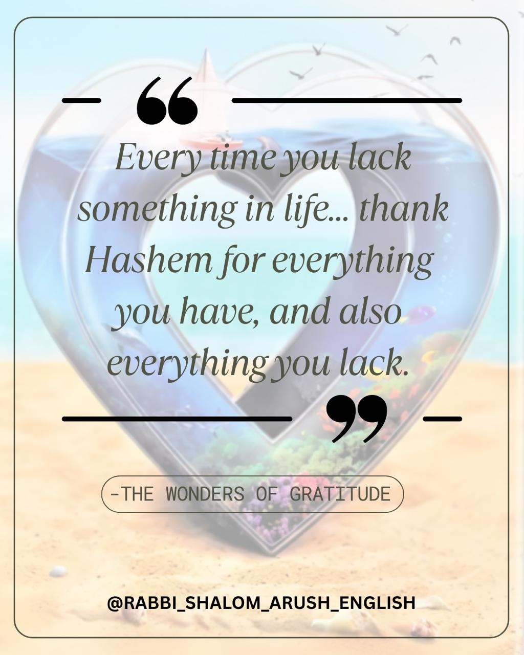 Every detail in your life comes from Hashem with purpose. Thank Him not only for what He gives you, but also for what He withholds, because what seems insignificant or missing may actually be protecting you or serving your good in ways you cannot see. When you thank Hashem for every detail, you reveal the hidden power of gratitude. —————— This book, Wonders of Gratitude, along with many great others is available at breslev.com To add name to our list of prayers click this link below! https://wa.me/972524560281